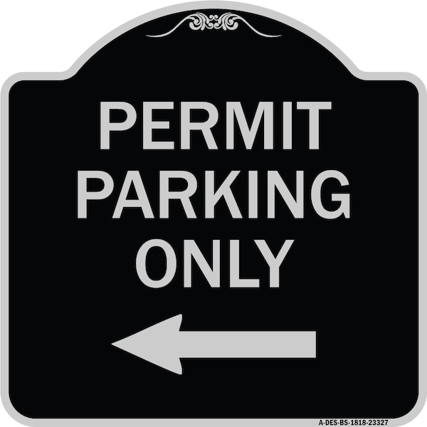 Permit Parking With Left Arrow Heavy-Gauge Aluminum Architectural Sign, 18" x 18", BS-1818-23327